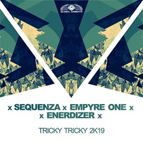 SEQUENZA X EMPYRE ONE X ENERDIZER - TRICKY TRICKY 2K19